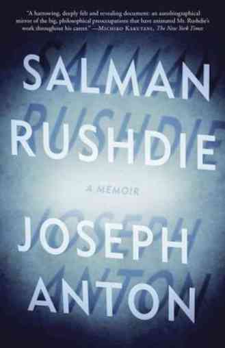 Rushdie's newest book, Joseph Anton: A Memoir (2012).