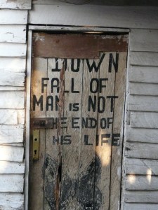 Downfall of man is not the end of his life.